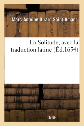 Imagen de archivo de La Solitude, Avec La Traduction Latine (French Edition) a la venta por Lucky's Textbooks