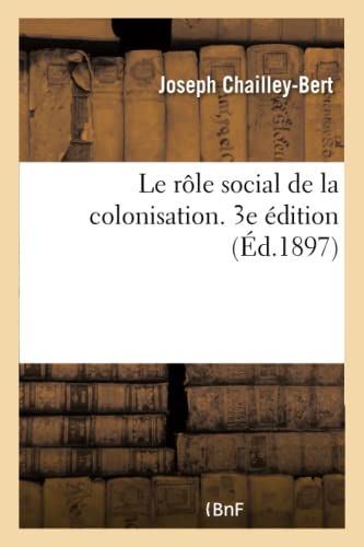 Stock image for Le rle social de la colonisation. 3e dition (French Edition) for sale by Lucky's Textbooks