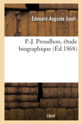 9782019697822: P.-J. Proudhon, tude biographique