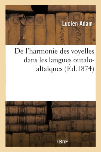 9782019699161: de l'Harmonie Des Voyelles Dans Les Langues Ouralo-Altaques (French Edition)