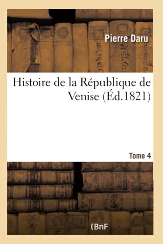 9782019702885: Histoire de la Rpublique de Venise Tome 4