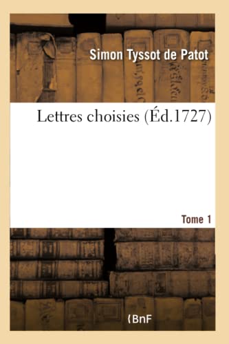 Beispielbild fr Lettres Choisies Tome 1 (French Edition) zum Verkauf von Lucky's Textbooks