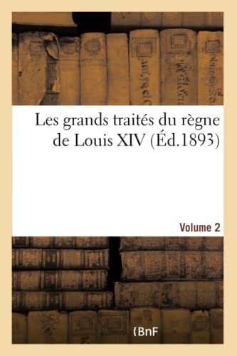 Stock image for Les Grands Traits Du Rgne de Louis XIV. Volume 2 Volume 2 (French Edition) for sale by Lucky's Textbooks