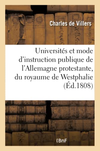 9782019708351: Coup d'oeil sur les universits et le mode d'instruction publique de l'Allemagne protestante: En Particulier Du Royaume de Westphalie
