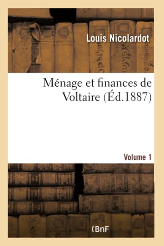 Stock image for Mnage Et Finances de Voltaire Volume 1 (French Edition) for sale by Lucky's Textbooks