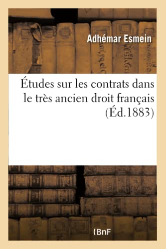 Stock image for tudes Sur Les Contrats Dans Le Trs Ancien Droit Franais (French Edition) for sale by Lucky's Textbooks