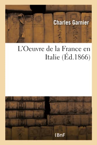 Stock image for L'Oeuvre de la France En Italie (French Edition) for sale by Lucky's Textbooks