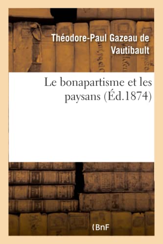 Beispielbild fr Le Bonapartisme Et Les Paysans (French Edition) zum Verkauf von Lucky's Textbooks