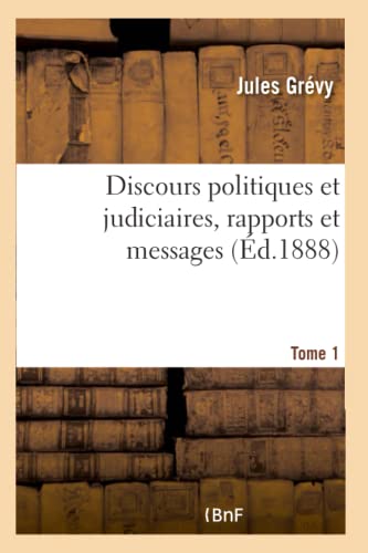 Imagen de archivo de Discours Politiques Et Judiciaires, Rapports Et Messages Tome 1 (French Edition) a la venta por Lucky's Textbooks