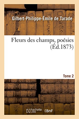 Beispielbild fr Fleurs Des Champs, Posies. Tome 2 (French Edition) zum Verkauf von Lucky's Textbooks