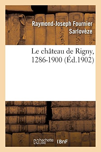 Imagen de archivo de Le chteau de Rigny, 12861900 a la venta por PBShop.store US