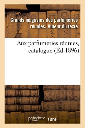 Beispielbild fr Aux Parfumeries Runies, Catalogue (French Edition) zum Verkauf von Lucky's Textbooks