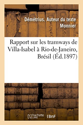 9782019974954: Rapport sur les tramways de Villa-Isabel  Rio-de-Janeiro, Brsil (Histoire)