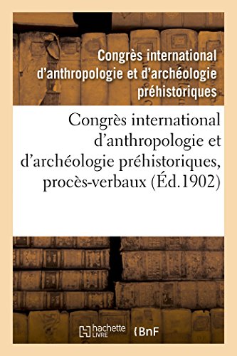 9782019975036: Congrs international d'anthropologie et d'archologie prhistoriques, 12e session: Procs Verbaux Sommaires (Sciences)