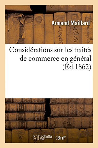 Beispielbild fr Considrations Sur Les Traits de Commerce En Gnral (French Edition) zum Verkauf von Lucky's Textbooks