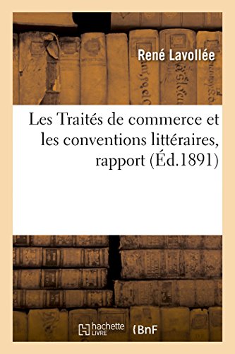 9782019988883: Les Traits de commerce et les conventions littraires, rapport: Syndicat de la Proprit Littraire Et Artistique, Sance de Janvier 1891