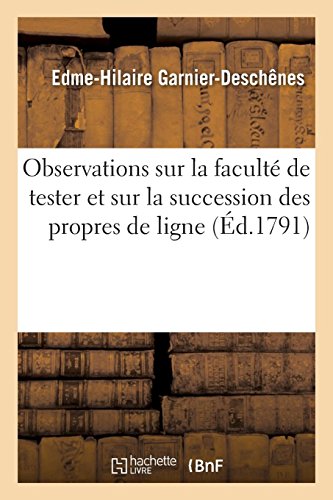Beispielbild fr Observations sur la facult de tester et sur la succession des propres de ligne (French Edition) zum Verkauf von Lucky's Textbooks