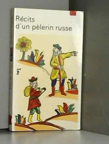 Beispielbild fr Rcits d'un plerin  son pre spirituel (Rcits d'un plerin russe). Collection : Livre de vie, N 63. zum Verkauf von AUSONE