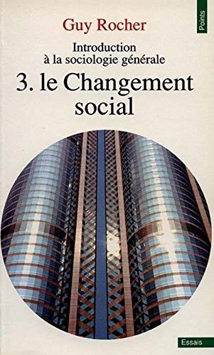 9782020005906: Introduction à la sociologie générale: Tome 3, Le changement social