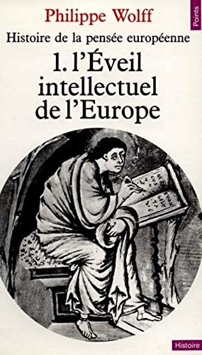 9782020006477: Histoire de la pense europenne, tome 1: L'Eveil intellectuel de l'Europe (IXe-XIIe sicle) (Points Histoire, 1)