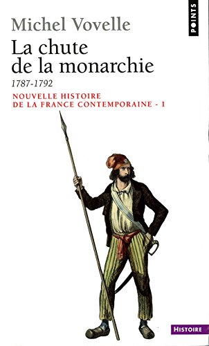 Stock image for Nouvelle histoire de la France contemporaine: Tome 1, La chute de la monarchie 1787-1792 for sale by Librairie Th  la page