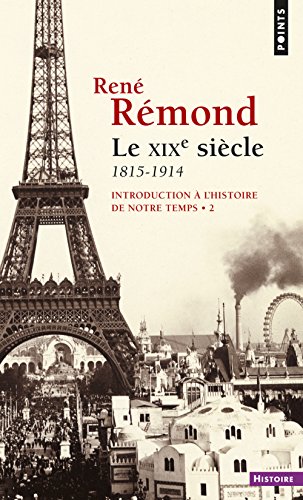 Introduction à l'histoire de notre temps T.2, le XIXe siècle 1815-1914