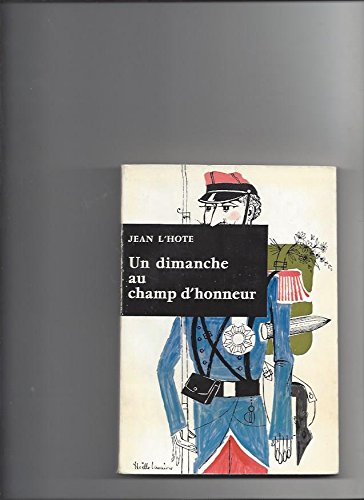 Un dimanche au champ d'honneur (9782020009027) by L'HOTE Jean