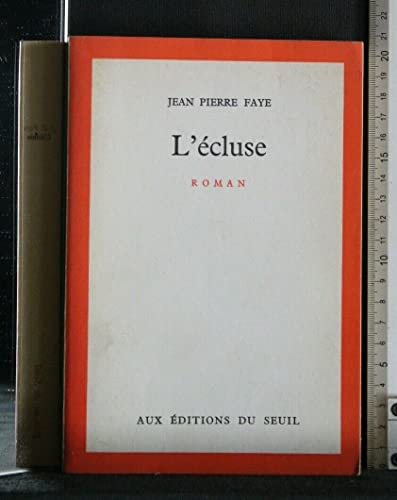 Imagen de archivo de L'Ecluse [Paperback] Faye, Jean-Pierre a la venta por LIVREAUTRESORSAS