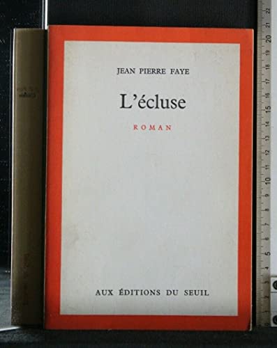Stock image for L'Ecluse [Paperback] Faye, Jean-Pierre for sale by LIVREAUTRESORSAS