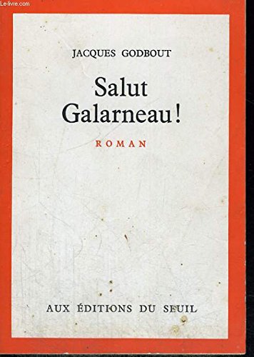 Beispielbild fr Salut Galarneau ! zum Verkauf von Librairie Le Nord