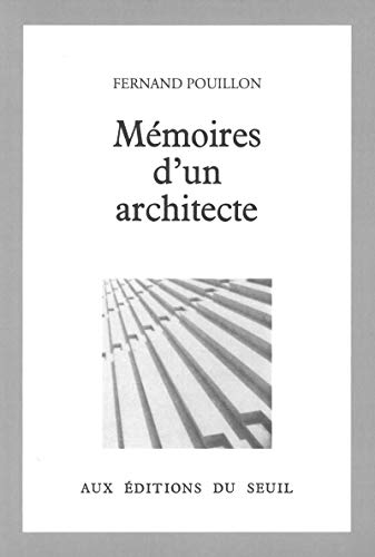 M?moires d'un architecte - Fernand Pouillon