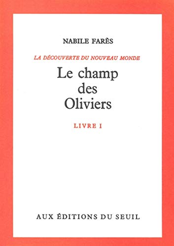 9782020011884: Le Champ des oliviers, Dcouverte du monde (Cadre rouge, 1)