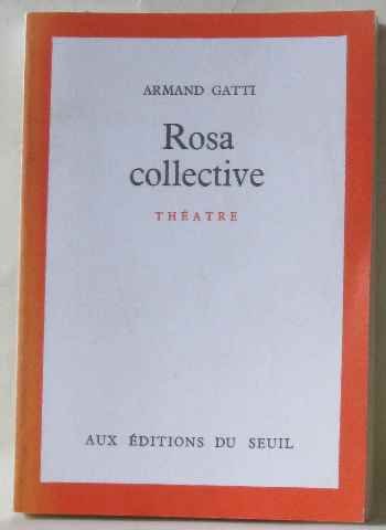 Beispielbild fr Rosa collective [Paperback] Gatti, Armand zum Verkauf von LIVREAUTRESORSAS