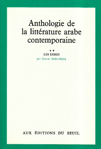 Beispielbild fr Anthologie de la litt rature arabe contemporaine, tome 2: Les Essais zum Verkauf von WorldofBooks
