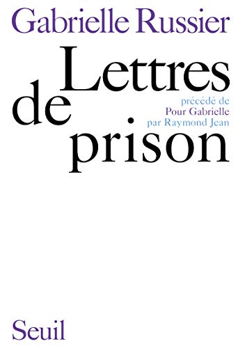 9782020016292: Lettres de prison. Prcd de: Pour Gabrielle, par Raymond Jean