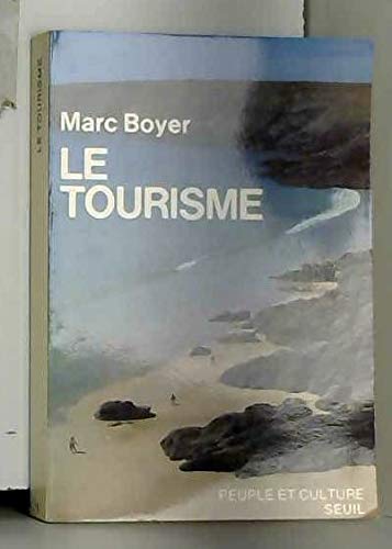 Le tourisme - Marc Boyer