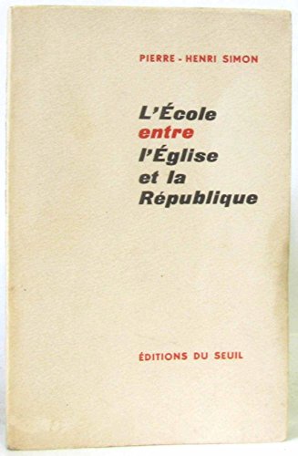 Stock image for Ecole entre l'eglise et la republique (l for sale by Librairie Th  la page