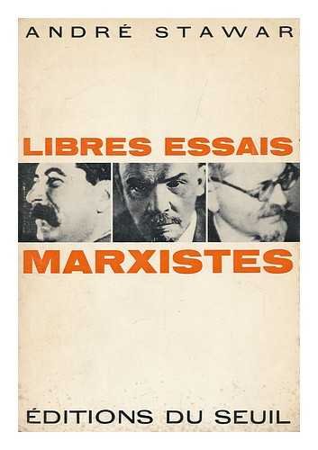 Stock image for Libres Essais marxistes Stawar, Andr for sale by Librairie Parrsia