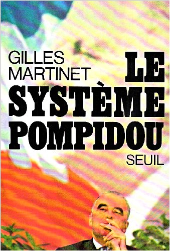 Stock image for Le Syst me Pompidou [Paperback] Martinet, Gilles for sale by LIVREAUTRESORSAS