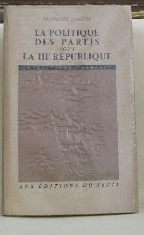Beispielbild fr La Politique Des Partis Sous La Troisime Rpublique zum Verkauf von RECYCLIVRE