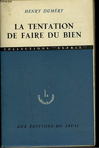 Stock image for La Tentation de faire du bien Dumry, Henry for sale by Librairie Parrsia