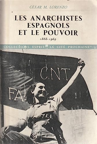 Anarchistes espagnols et le pouvoir (les 022796 (9782020024501) by Lorenzo