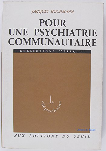 Stock image for Pour une psychiatrie communautaire for sale by Zubal-Books, Since 1961