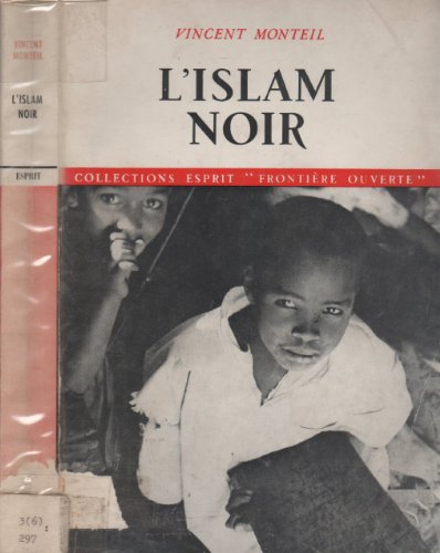 L'Islam noir (9782020024624) by Monteil, Vincent