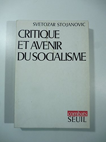 Beispielbild fr Critique et Avenir du socialisme [Paperback] Stojanovic, Svetozar zum Verkauf von LIVREAUTRESORSAS