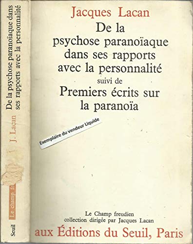 Stock image for De la psychose paranoaque dans ses rapports avec la personnalit suivi de Premiers crits sur la paranoa for sale by Les Kiosques