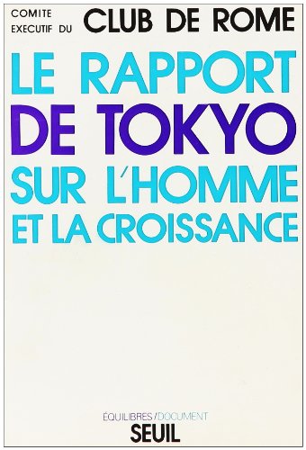 Le Rapport de Tokyo sur l'homme et la croissance (9782020027960) by Club De Rome