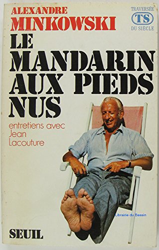 Stock image for Le Mandarin aux pieds nus [Paperback] Minkowski, Alexandre for sale by LIVREAUTRESORSAS