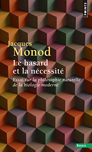9782020028127: Le hasard et la ncessit: Essai sur la philosophie naturelle de la biologie moderne