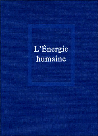 Beispielbild fr Oeuvres, tome 6: L'Energie humaine zum Verkauf von GF Books, Inc.